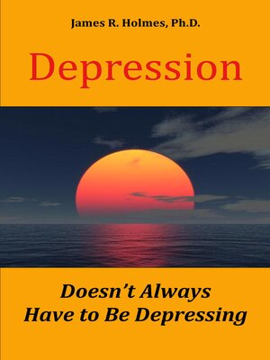 cover image of Depression Doesn't Always Have to Be Depressing